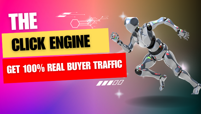 Unleash The Click Engine Your Secret to 100 REAL Buyer Traffic