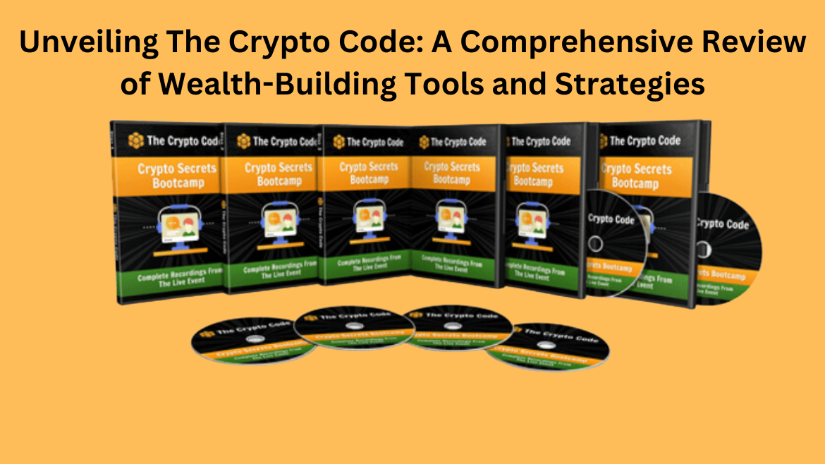 Unveiling The Crypto Code A Comprehensive Review of Wealth Building Tools and Strategies 1