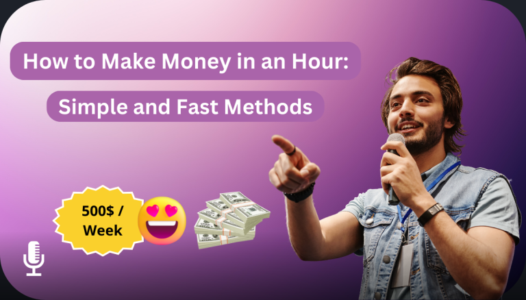 How to Make Money in an Hour Simple and Fast Methods