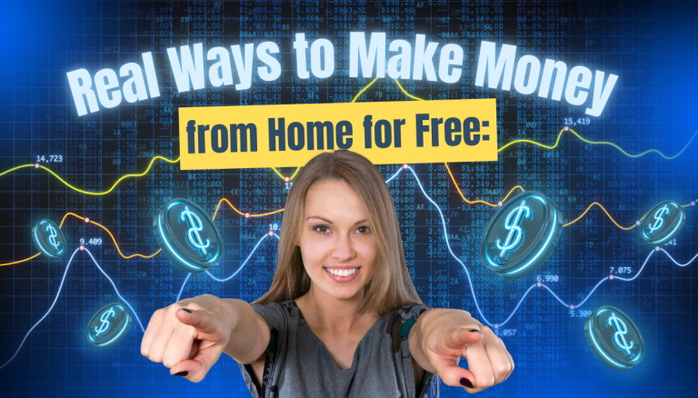 Real Ways to Make Money from Home for Free